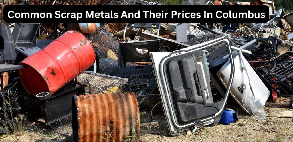 Common Scrap Metals And Their Prices In Columbus