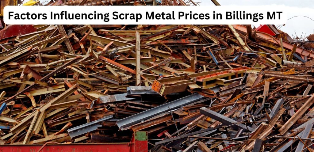 Factors Influencing Scrap Metal Prices in Billings MT