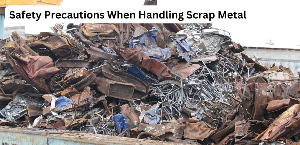 Safety Precautions When Handling Scrap Metal