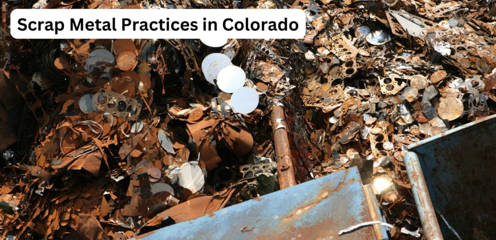 Scrap Metal Practices in Colorado