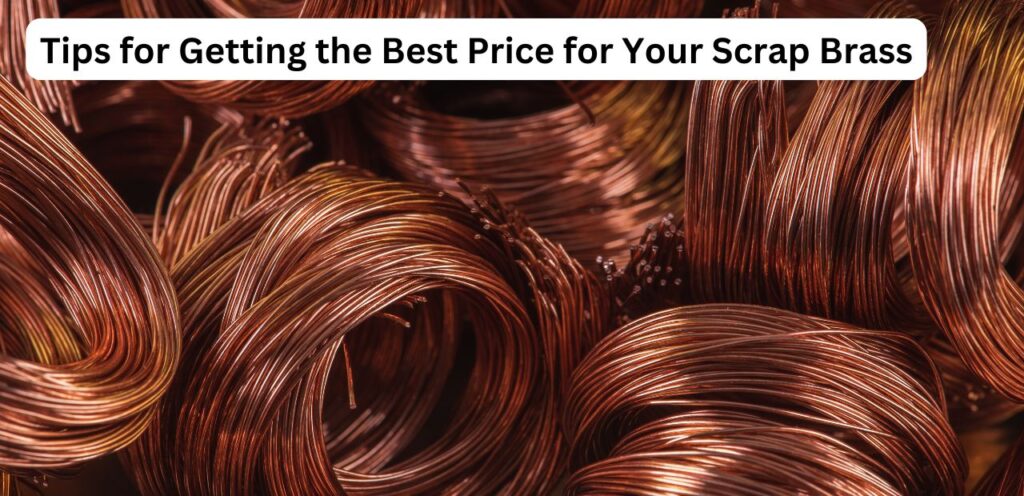 Tips for Getting the Best Price for Your Scrap Brass