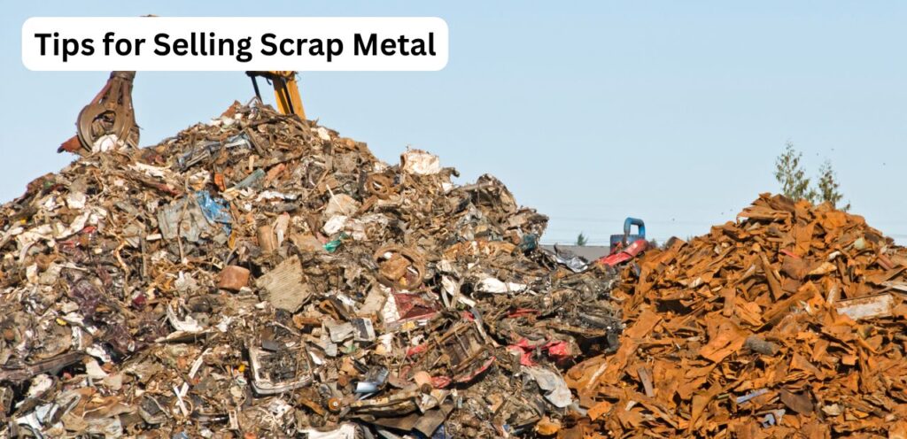 Tips for Selling Scrap Metal