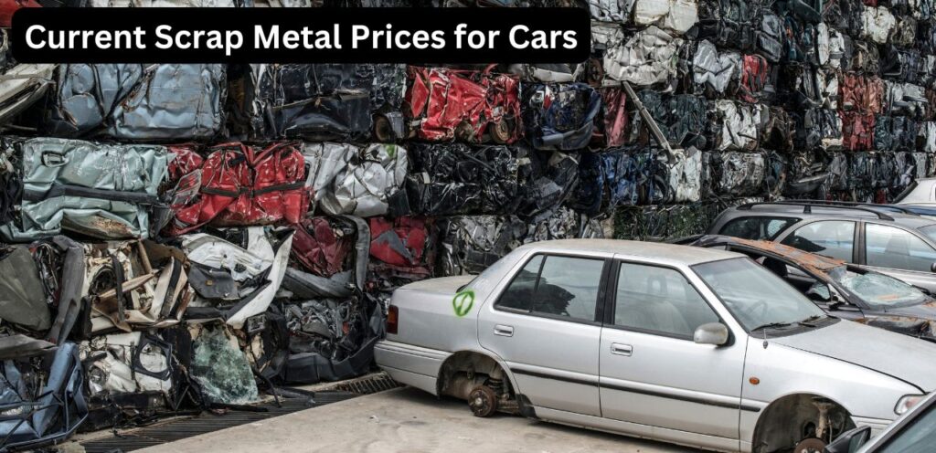 Current Scrap Metal Prices for Cars