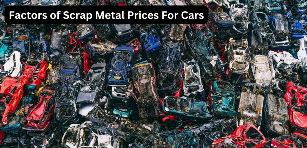 Factors of Scrap Metal Prices For Cars