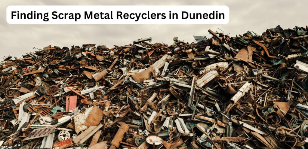 Finding Scrap Metal Recyclers in Dunedin