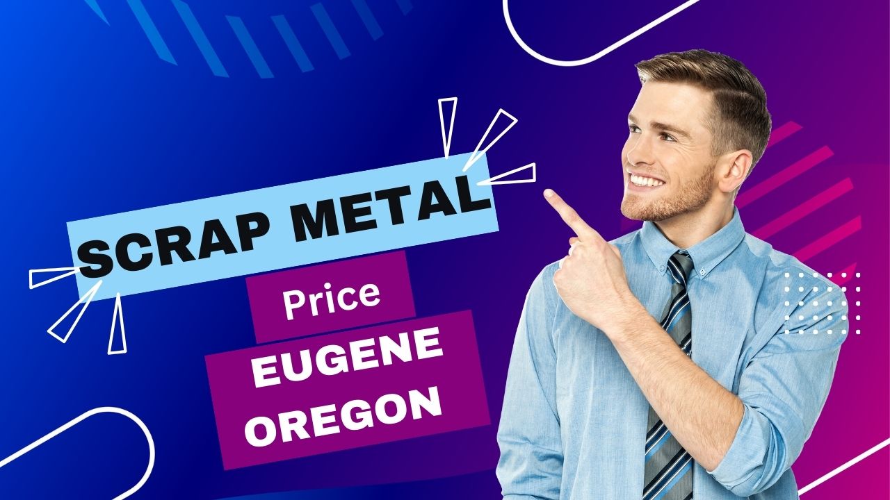 Scrap Metal Prices Eugene Oregon